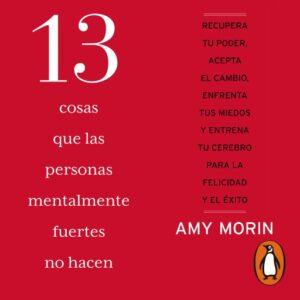 Publication 14 13 cosas que las personas mentalmente fuertes no hacen