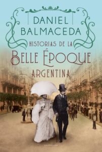 Publication 8 Historias de la Belle Époque argentina