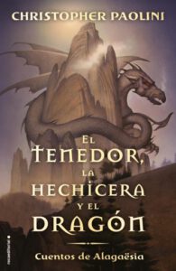 El tenedor, la hechicera y el dragón (Ciclo El Legado)