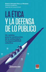 Publication 7 La Ética y la defensa de lo público