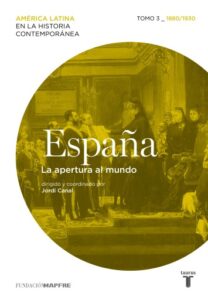 Publication 21 España. La apertura al mundo. Tomo 3 (1880-1930)