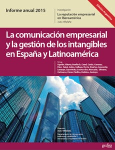 Publication 13 Informe Anual 2015. (Ed. Argentina) La Marca España desde la Teoría de la Reputación. La Comunicación Empresarial y La Gestión de los Intangibles en España y Latinoamérica