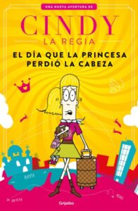 El día que la princesa perdió la cabeza