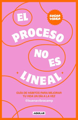 El proceso no es lineal