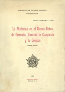 Publication 22 La medicina en el Nuevo Reino de Granada, durante la Conquista y la colonia