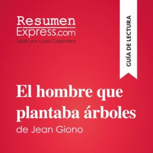 Publication 16 El hombre que plantaba árboles de Jean Giono (Guía de lectura)