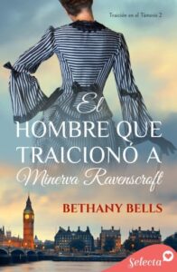 Publication 24 El hombre que traicionó a Minerva Ravenscroft (Bilogía Traición en el Támesis 2)