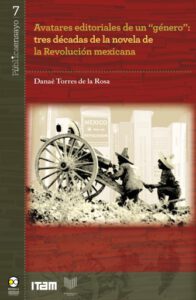 Publication 16 Avatares editoriales de un "género": tres décadas de la novela de la Revolución mexicana
