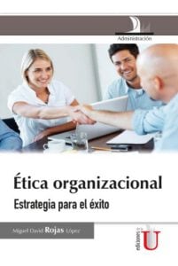 Publication 3 Ética organizacional. Estrategia para el éxito