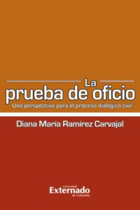 La prueba de oficio. una perspectiva para el proceso dialogico civil