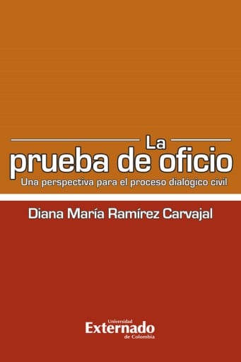 La prueba de oficio. una perspectiva para el proceso dialogico civil