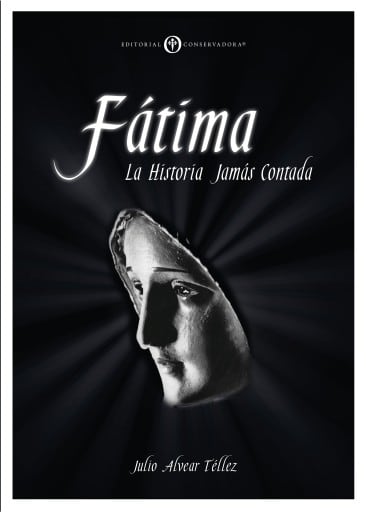 Fátima: La Historia Jamás Contada
