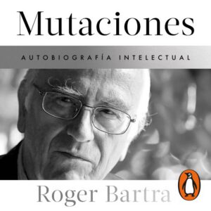 Publication 22 Mutaciones. Autobiografía intelectual