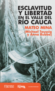 Publication 21 Esclavitud y libertad en el Valle del Río Cauca
