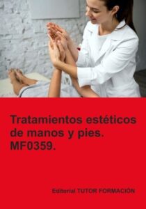 Publication 20 Tratamientos estéticos de manos y pies. MF0359.