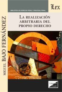La realización arbitraria del propio derecho