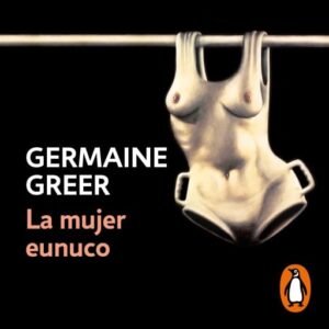 Publication 13 La mujer eunuco