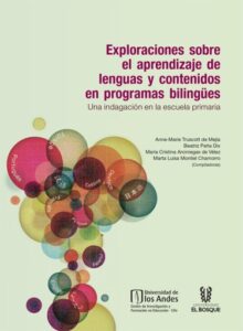 Publication 11 Exploraciones sobre el aprendizaje de lenguas y contenidos en programas bilingües: Una indagación en la escuela primaria