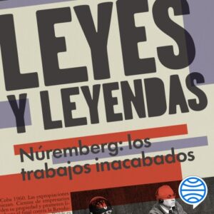 Publication 5 Leyes y leyendas - Núremberg: Los trabajos inacabados