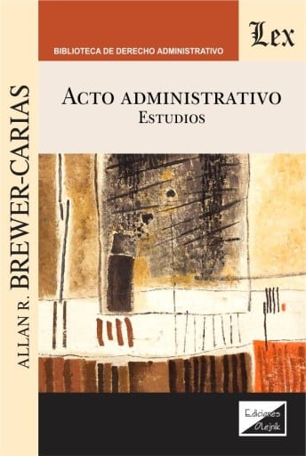 Acto administrativo. : Efectos y control: estudios