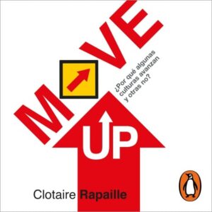 Publication 2 Move UP ¿Por que algunas culturas avanzan y otras no?