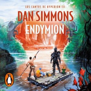 Publication 23 Endymion (Los cantos de Hyperion 3)