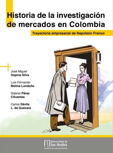 Historia de la investigación de mercados en Colombia: Trayectoria empresarial de Napoleón Franco