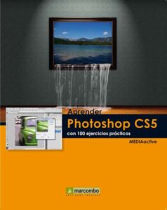 Publication 13 Aprender Photoshop CS5 con 100 ejercicios prácticos