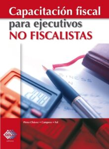 Publication 18 Capacitación fiscal para ejecutivos no fiscalistas