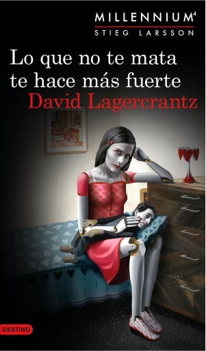 Lo que no te mata te hace más fuerte (Serie Millennium 4) Edición sudamericana
