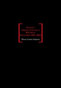 Ciudad y arquitectura de la República. Encuadres 1821-2021