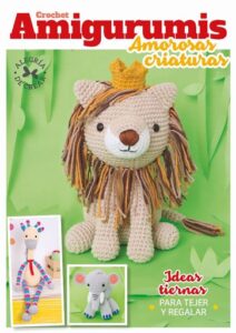 Publication 18 Crochet Amigurumis. Amorosas criaturas