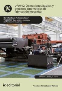 Publication 1 Operaciones básicas y procesos automáticos de fabricación mecánica. FMEE0108