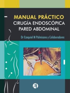 Publication 18 Manual Práctico de Cirugía Endoscópica de la Pared Abdominal