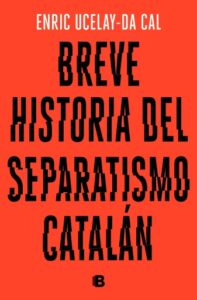 Publication 13 Breve historia del separatismo catalán