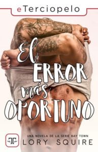 El error más oportuno (Serie Bay Town 3)