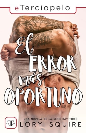 El error más oportuno (Serie Bay Town 3)