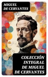 Publication 18 Colección integral de Miguel de Cervantes