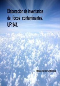 Elaboración de inventarios de focos contaminantes. UF1941.