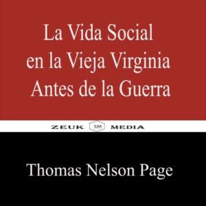 Publication 7 La Vida Social en la Vieja Virginia Antes de la Guerra