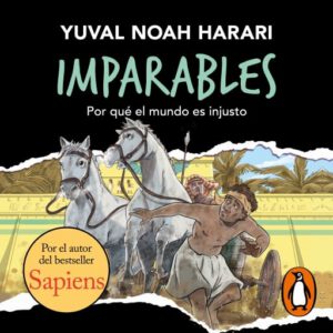 Imparables - Por qué el mundo es injusto