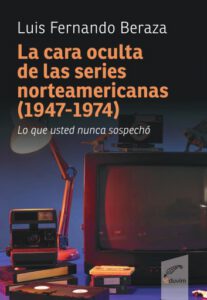 La cara oculta de las series norteamericanas (1947-1974)