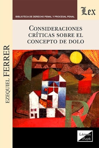 Consideraciones críticas sobre el concepto de dolo