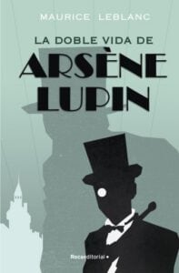Arsène Lupin - La doble vida de Arsène Lupin