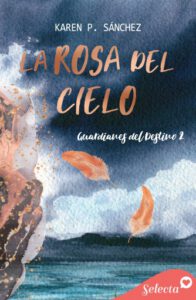Publication 23 La rosa del cielo (Guardianes del destino 2)