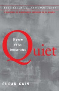 Publication 4 Quiet: El poder de los introvertidos / Quiet: The Power of Introverts in a World That Can't Stop Talking