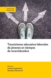 Publication 10 Transiciones educativas de jóvenes en tiempos de incertidumbre
