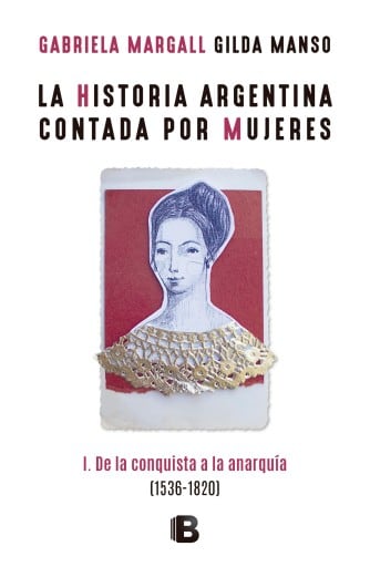 La historia argentina contada por mujeres