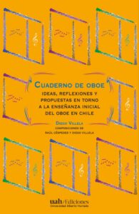 Cuaderno de oboe: Ideas, reflexiones y propuestas en torno a la enseñanza inicial del oboe en Chile