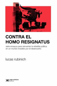 Contra el Homo Resignatus